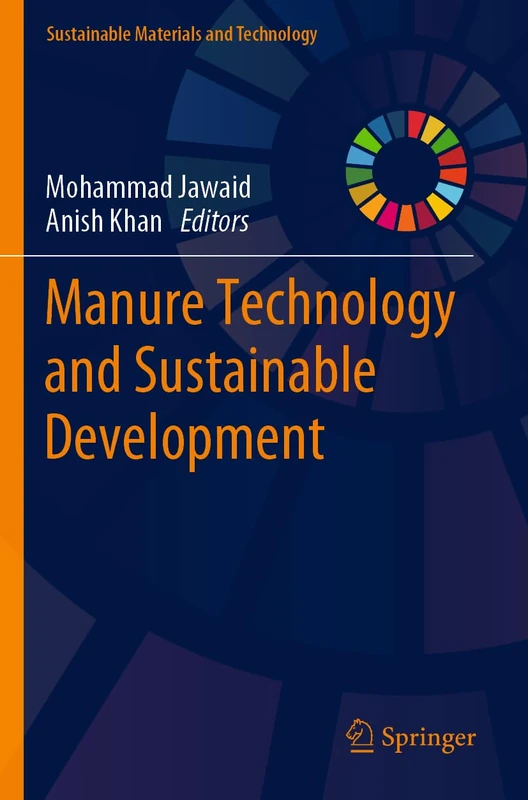 Manure Technology and Sustainable Development (Sustainable Materials and Technology)