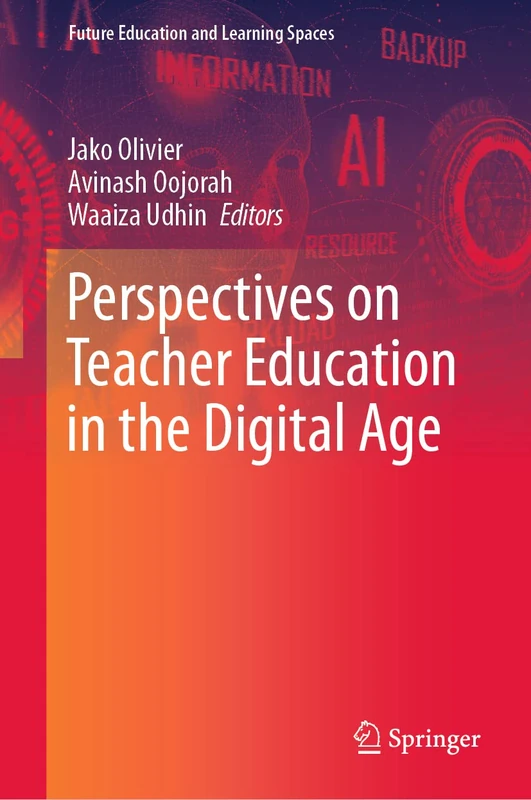 Perspectives on Teacher Education in the Digital Age (Future Education and Learning Spaces)