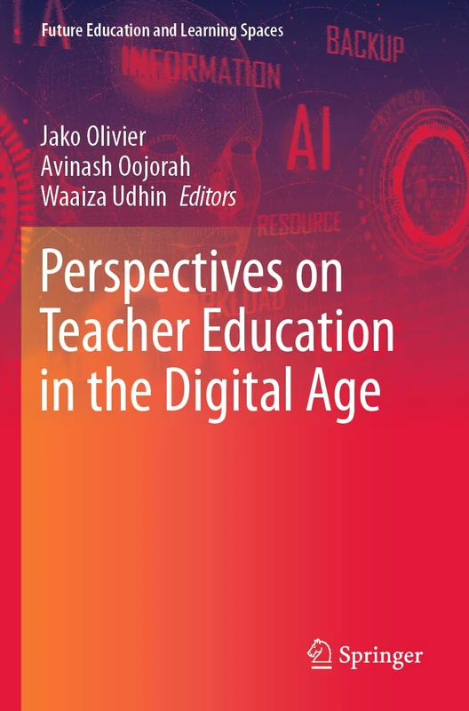 Perspectives on Teacher Education in the Digital Age (Future Education and Learning Spaces)