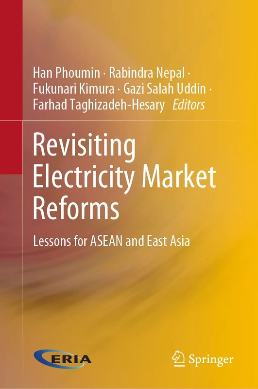 Revisiting Electricity Market Reforms: Lessons for ASEAN and East Asia