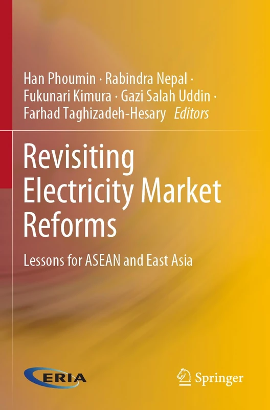 Revisiting Electricity Market Reforms: Lessons for ASEAN and East Asia