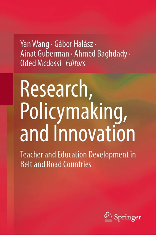 Research, Policymaking, and Innovation: Teacher and Education Development in Belt and Road Countries