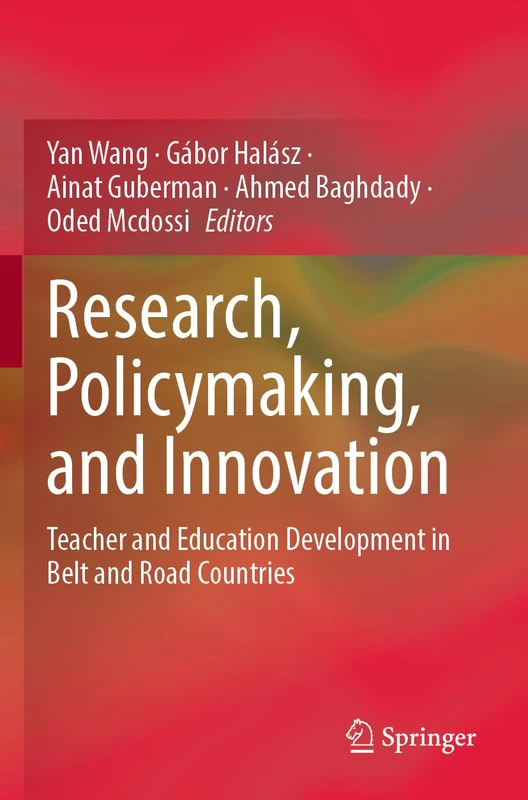 Research, Policymaking, and Innovation: Teacher and Education Development in Belt and Road Countries