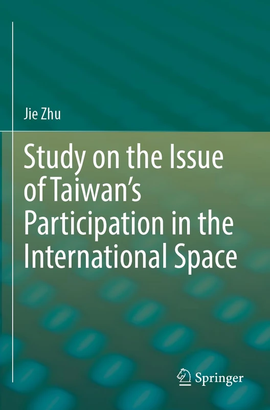 Study on the Issue of Taiwan’s Participation in the International Space