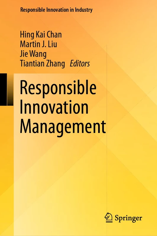 Responsible Innovation Management (Responsible Innovation in Industry)