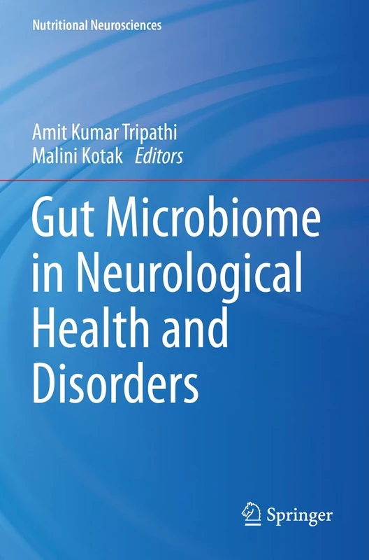 Gut Microbiome in Neurological Health and Disorders (Nutritional Neurosciences)