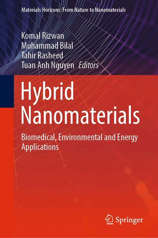 Hybrid Nanomaterials: Biomedical, Environmental and Energy Applications (Materials Horizons: From Nature to Nanomaterials) - Image 1