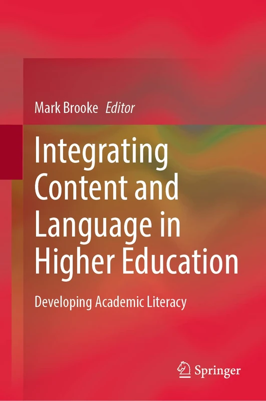 Integrating Content and Language in Higher Education: Developing Academic Literacy