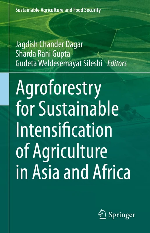 Agroforestry for Sustainable Intensification of Agriculture in Asia and Africa (Sustainability Sciences in Asia and Africa)