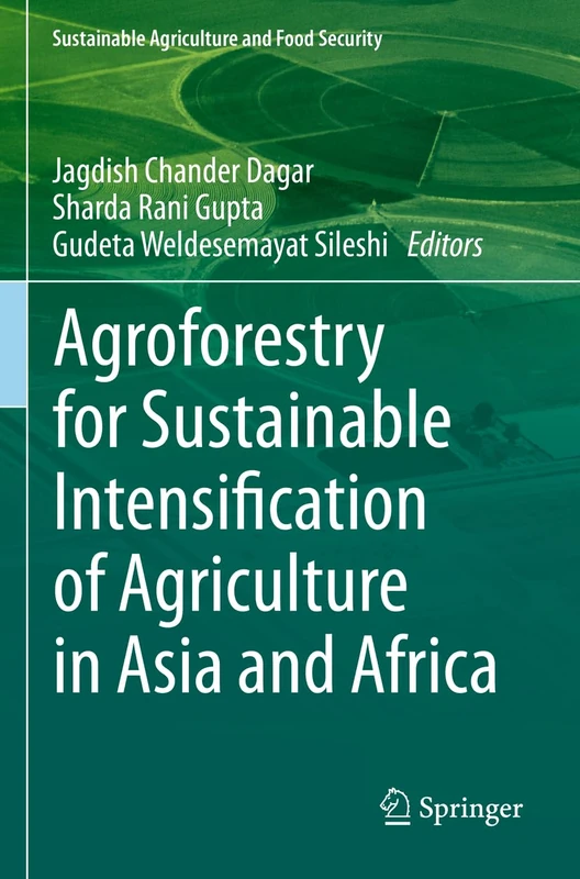 Agroforestry for Sustainable Intensification of Agriculture in Asia and Africa (Sustainability Sciences in Asia and Africa)