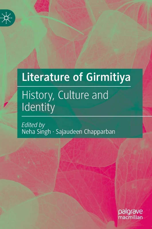 Literature of Girmitiya: History, Culture and Identity