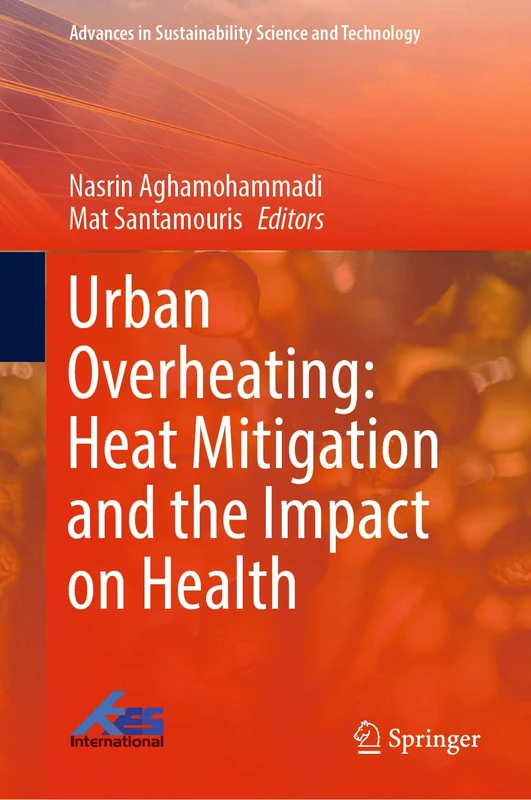 Urban Overheating: Heat Mitigation and the Impact on Health (Advances in Sustainability Science and Technology)