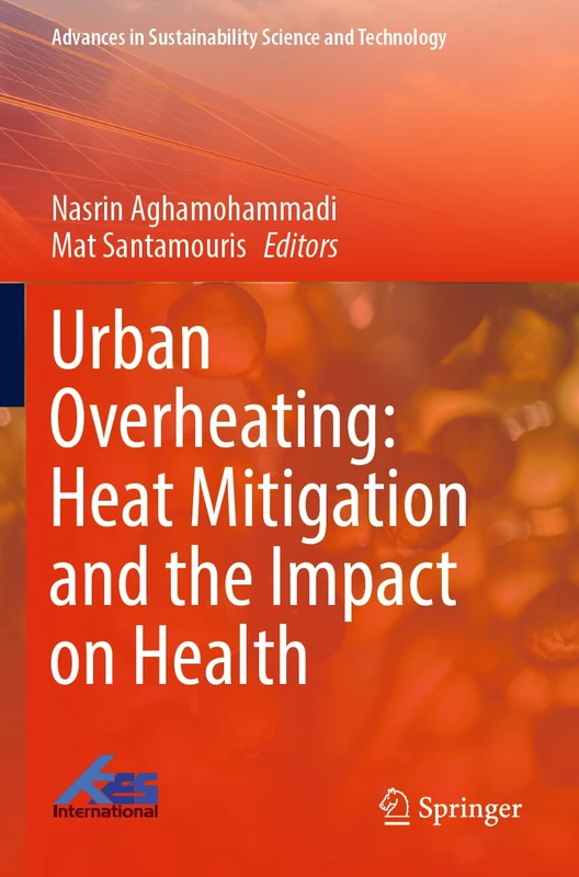 Urban Overheating: Heat Mitigation and the Impact on Health (Advances in Sustainability Science and Technology)