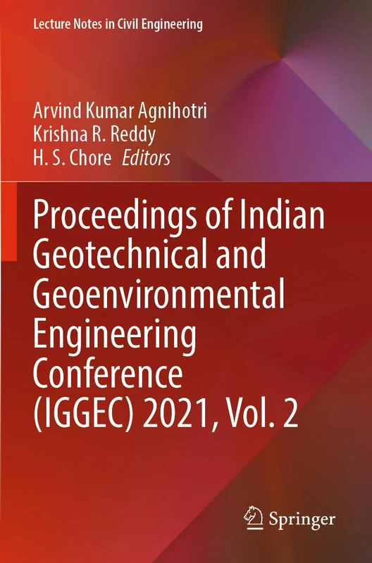 Proceedings of Indian Geotechnical and Geoenvironmental Engineering Conference (IGGEC) 2021, Vol. 2: 281 (Lecture Notes in Civil Engineering, 281)