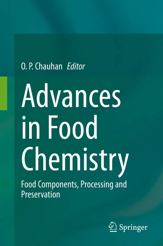 Advances in Food Chemistry: Food Components, Processing and Preservation