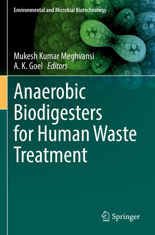 Anaerobic Biodigesters for Human Waste Treatment (Environmental and Microbial Biotechnology)