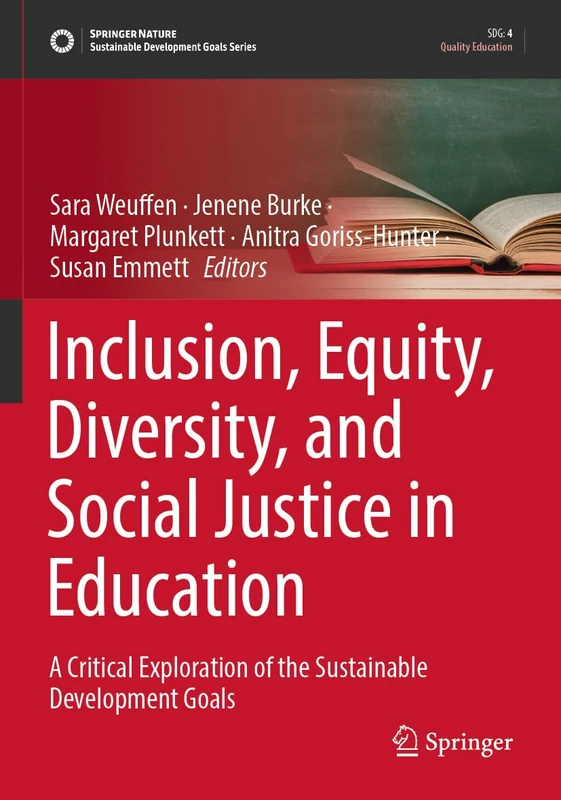 Inclusion, Equity, Diversity, and Social Justice in Education: A Critical Exploration of the Sustainable Development Goals