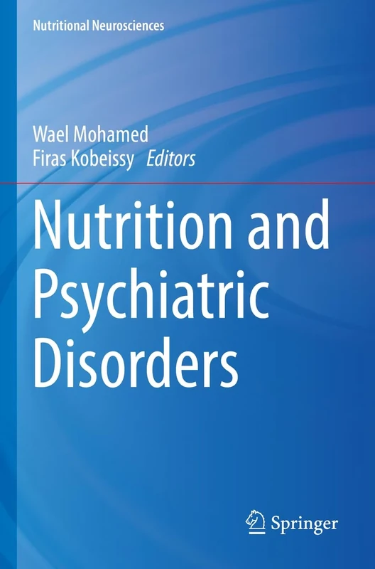 Nutrition and Psychiatric Disorders (Nutritional Neurosciences)