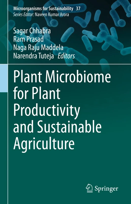 Plant Microbiome for Plant Productivity and Sustainable Agriculture: 37 (Microorganisms for Sustainability, 37)