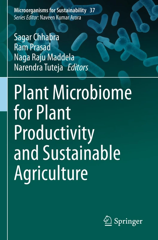 Plant Microbiome for Plant Productivity and Sustainable Agriculture: 37 (Microorganisms for Sustainability, 37)
