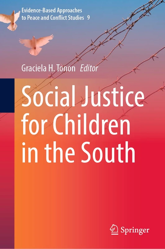 Social Justice for Children in the South: 9 (Evidence-Based Approaches to Peace and Conflict Studies, 9)