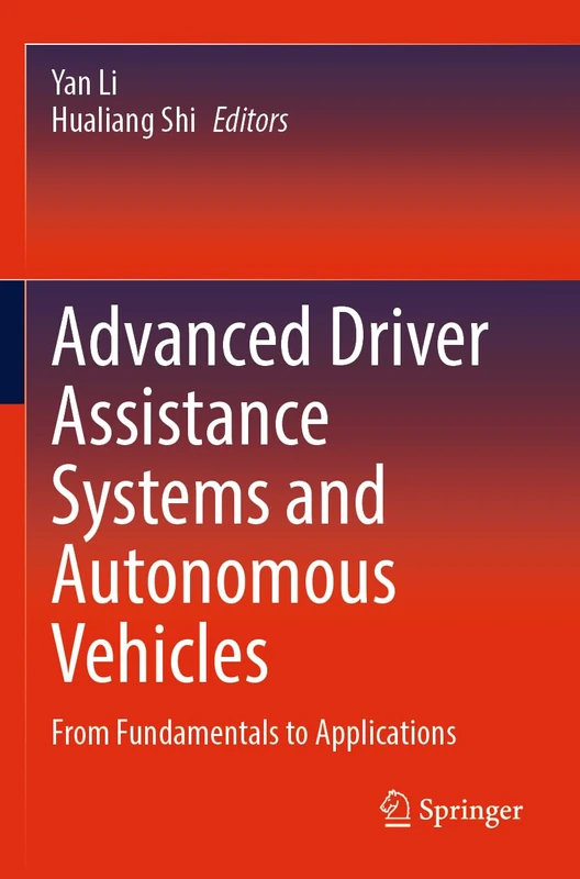 Advanced Driver Assistance Systems and Autonomous Vehicles: From Fundamentals to Applications