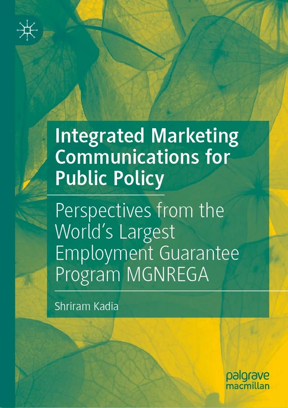 Integrated Marketing Communications for Public Policy: Perspectives from the World’s Largest Employment Guarantee Program MGNREGA - Image 1