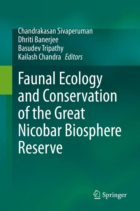 Faunal Ecology and Conservation of the Great Nicobar Biosphere Reserve