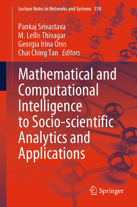 Mathematical and Computational Intelligence to Socio-scientific Analytics and Applications: 518 (Lecture Notes in Networks and Systems, 518)