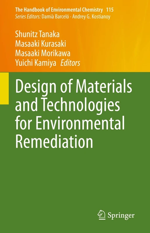 Design of Materials and Technologies for Environmental Remediation: 115 (The Handbook of Environmental Chemistry, 115)