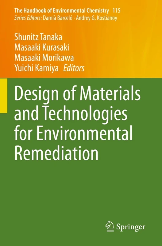 Design of Materials and Technologies for Environmental Remediation: 115 (The Handbook of Environmental Chemistry, 115)