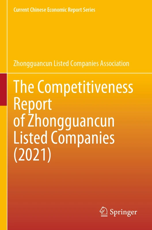 The Competitiveness Report of Zhongguancun Listed Companies (2021) (Current Chinese Economic Report Series)