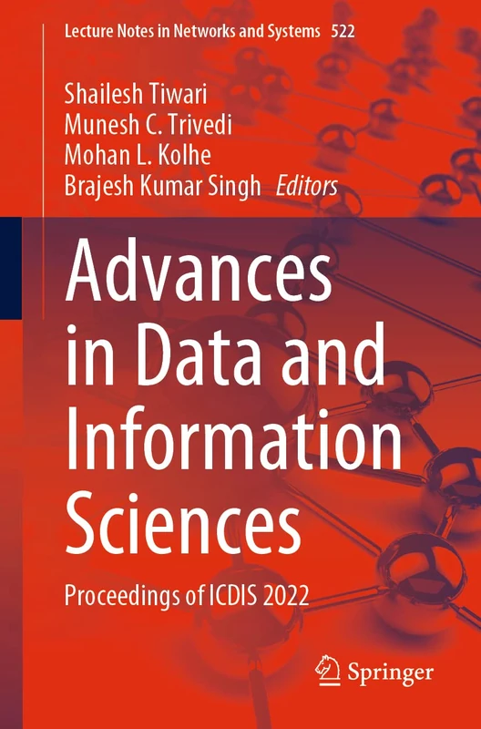 Advances in Data and Information Sciences: Proceedings of ICDIS 2022: 522 (Lecture Notes in Networks and Systems, 522)