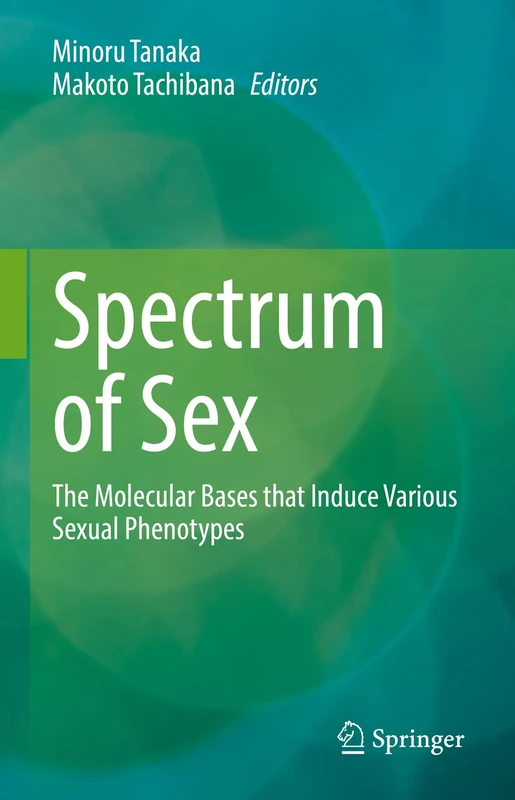 Springer - Spectrum of Sex: Molecular Bases of Sexual Phenotypes