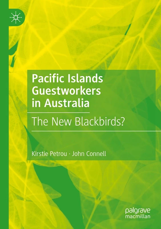 Macmillan Pacific Islands Guestworkers in Australia Book