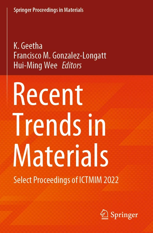 Recent Trends in Materials: Select Proceedings of ICTMIM 2022: 18 (Springer Proceedings in Materials, 18)