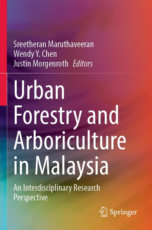 Urban Forestry and Arboriculture in Malaysia: An Interdisciplinary Research Perspective