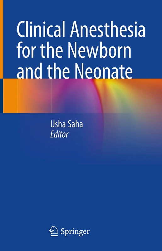 Springer - Clinical Anesthesia for the Newborn and the Neonate