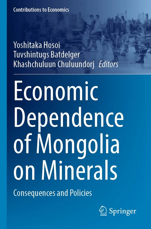 Springer - Economic Dependence of Mongolia on Minerals