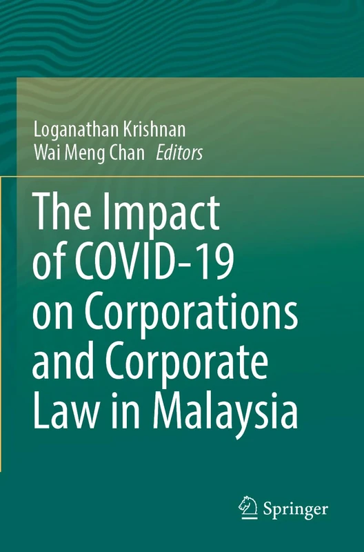 The Impact of COVID-19 on Corporations and Corporate Law in Malaysia