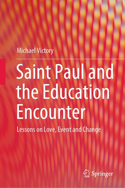 Saint Paul and the Education Encounter: Lessons on Love, Event and Change - Image 1