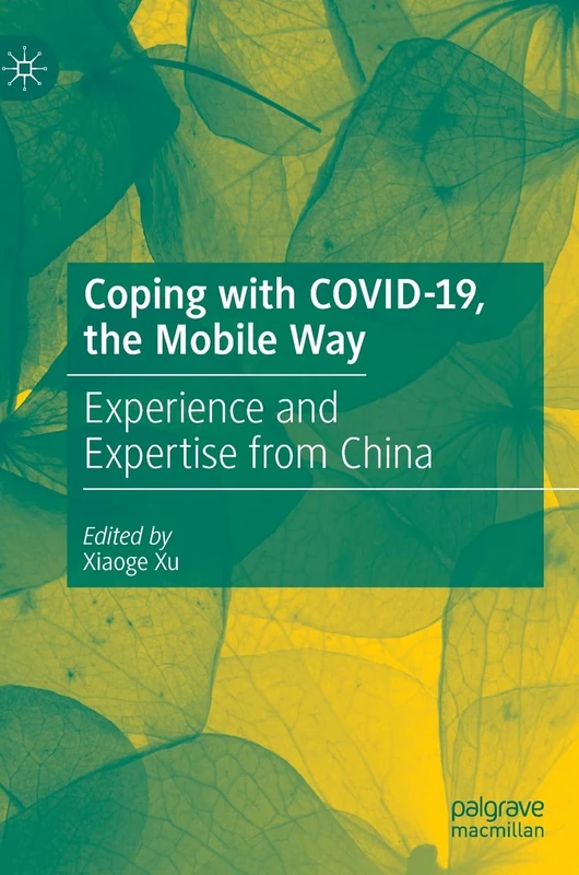 Coping with COVID-19, the Mobile Way: Experience and Expertise from China