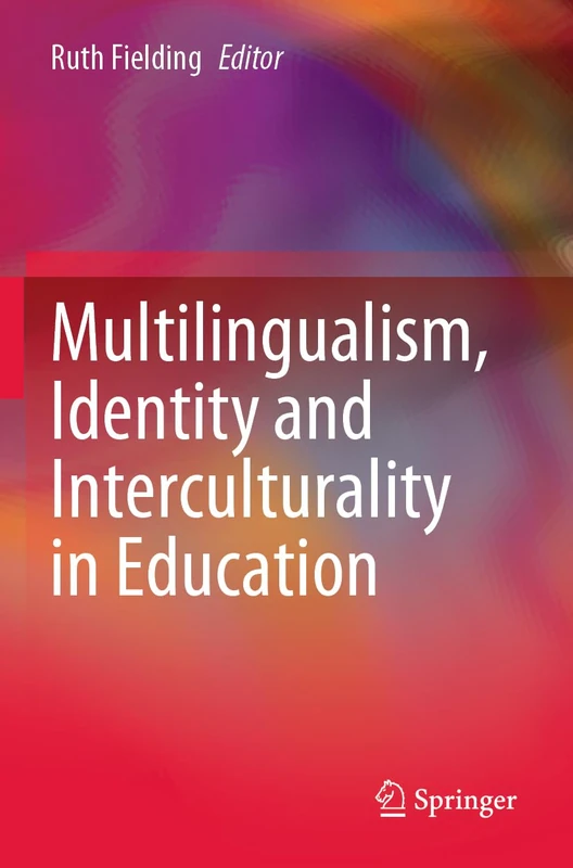 Springer - Multilingualism, Identity and Interculturality in Education