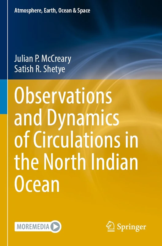 Observations and Dynamics of Circulations in the North Indian Ocean (Atmosphere, Earth, Ocean & Space)