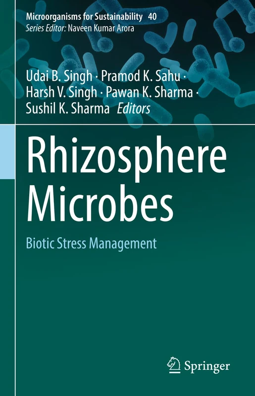 Rhizosphere Microbes: Biotic Stress Management: 40 (Microorganisms for Sustainability, 40)