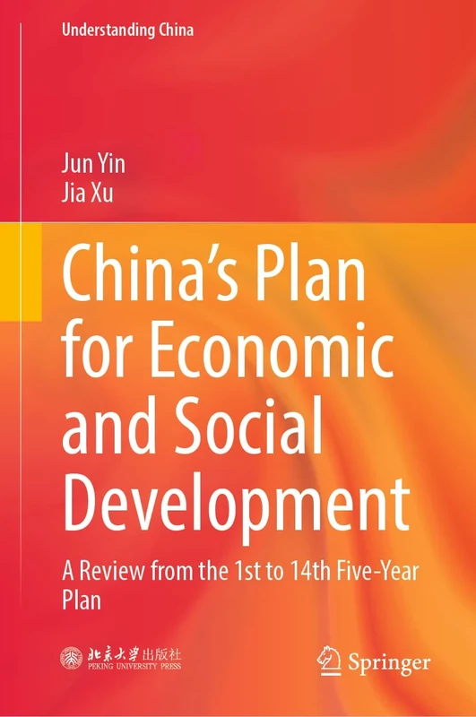 China’s Plan for Economic and Social Development: A Review from the 1st to 14th Five-Year Plan (Understanding China) - Image 1