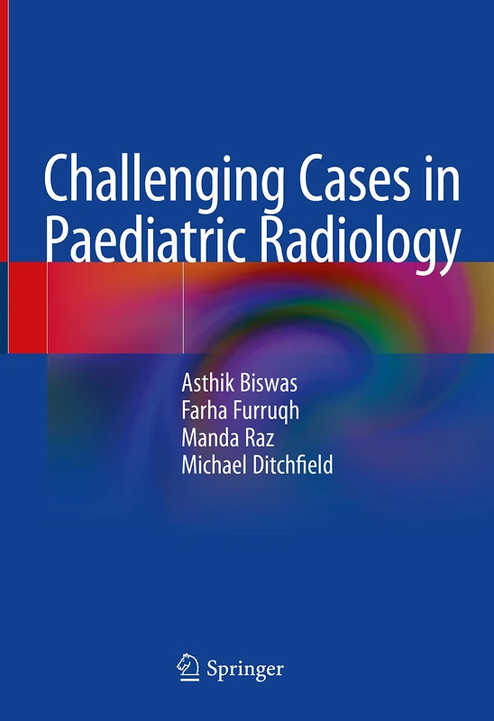 Springer - Challenging Cases in Paediatric Radiology Book