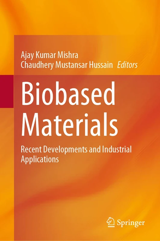 Biobased Materials: Recent Developments and Industrial Applications