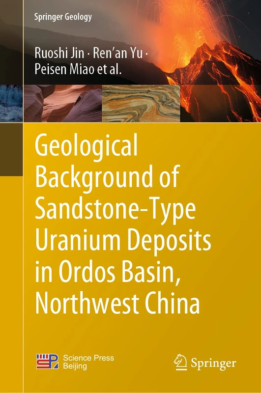 Geological Background of Sandstone-Type Uranium Deposits in Ordos Basin, Northwest China (Springer Geology)