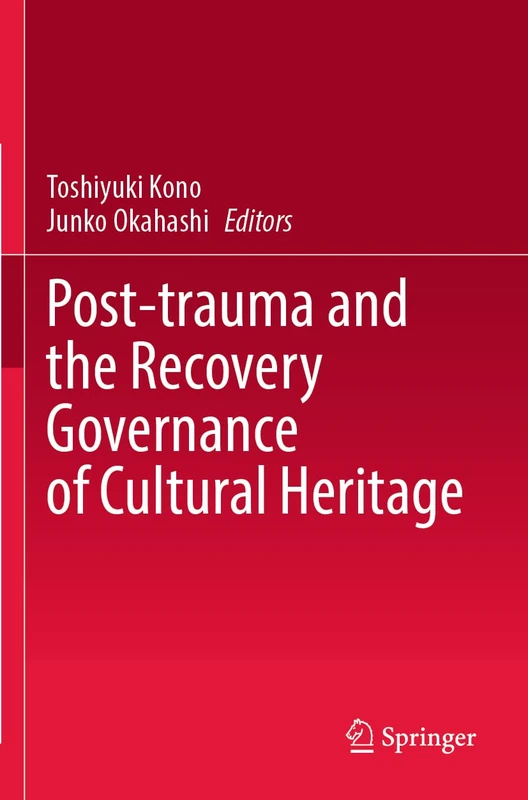 Post-trauma and the Recovery Governance of Cultural Heritage